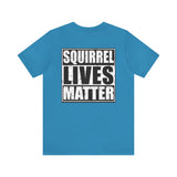 Squirrel Lives Matter Unisex T-shirt